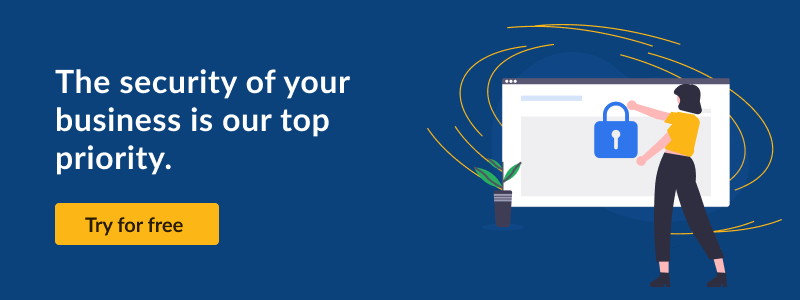 The security of your business is our top priority. Try for free